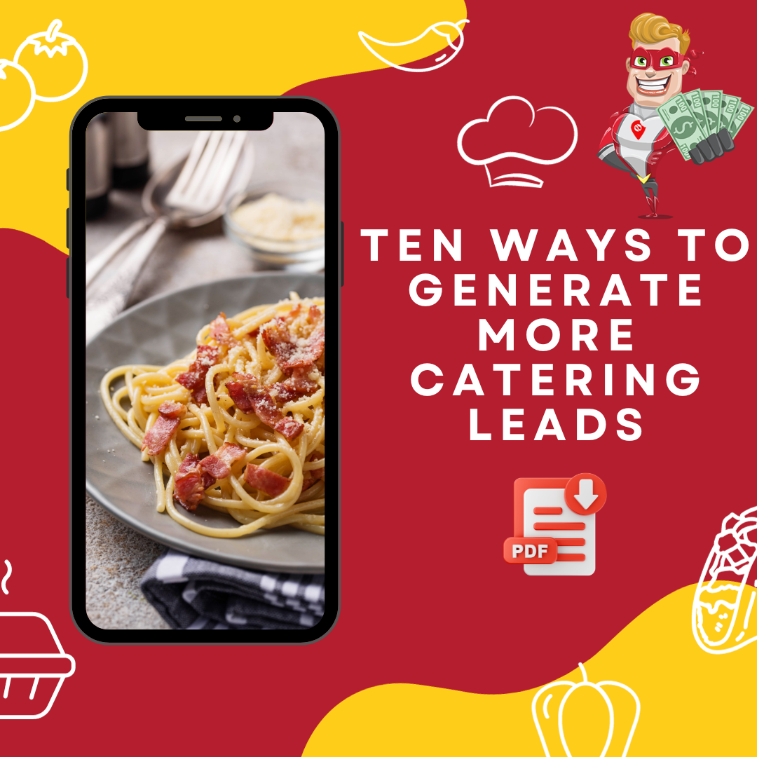 Ten Ways To Generate More Catering Leads
